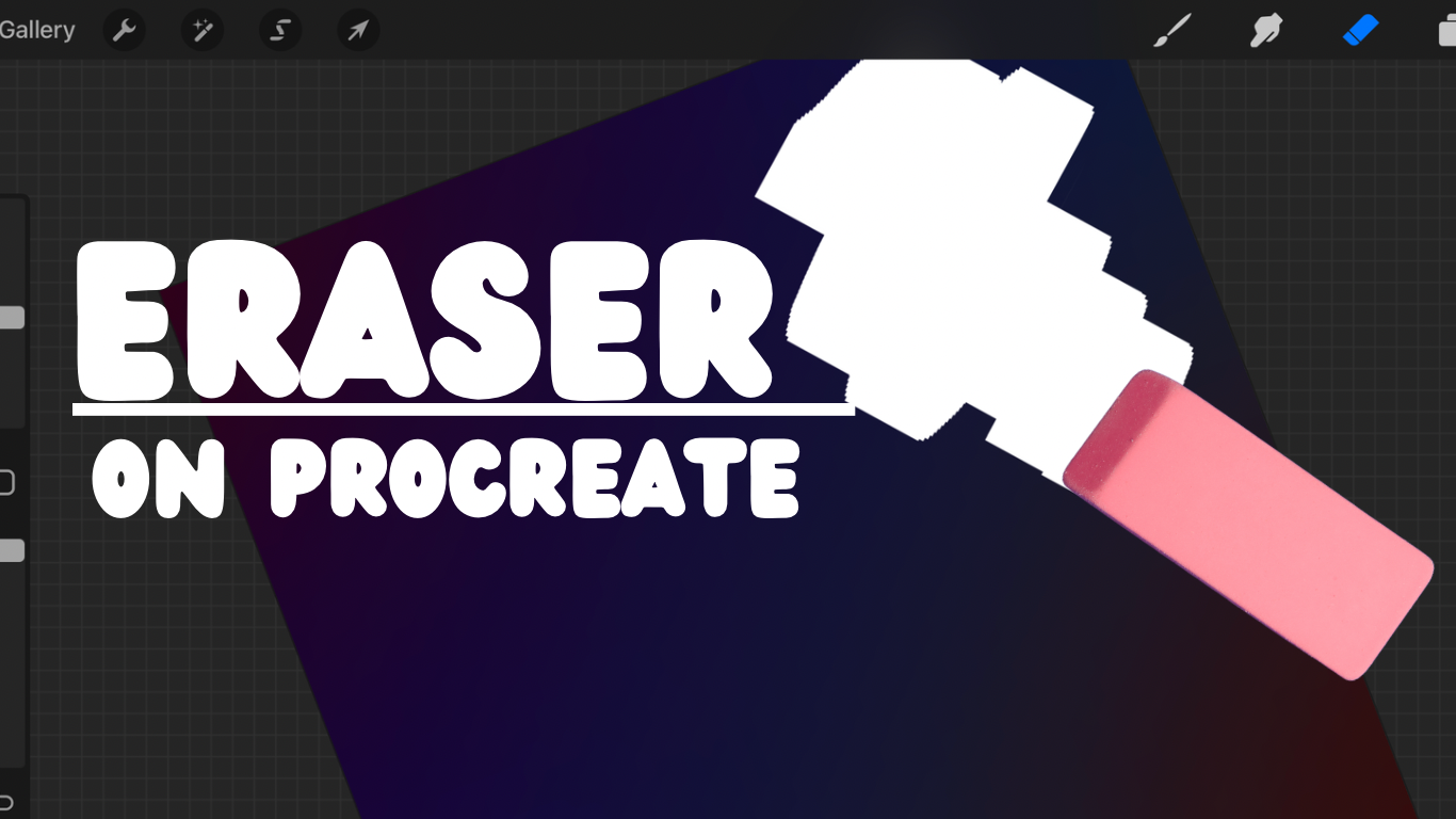 The Eraser on Procreate – The Creativity City