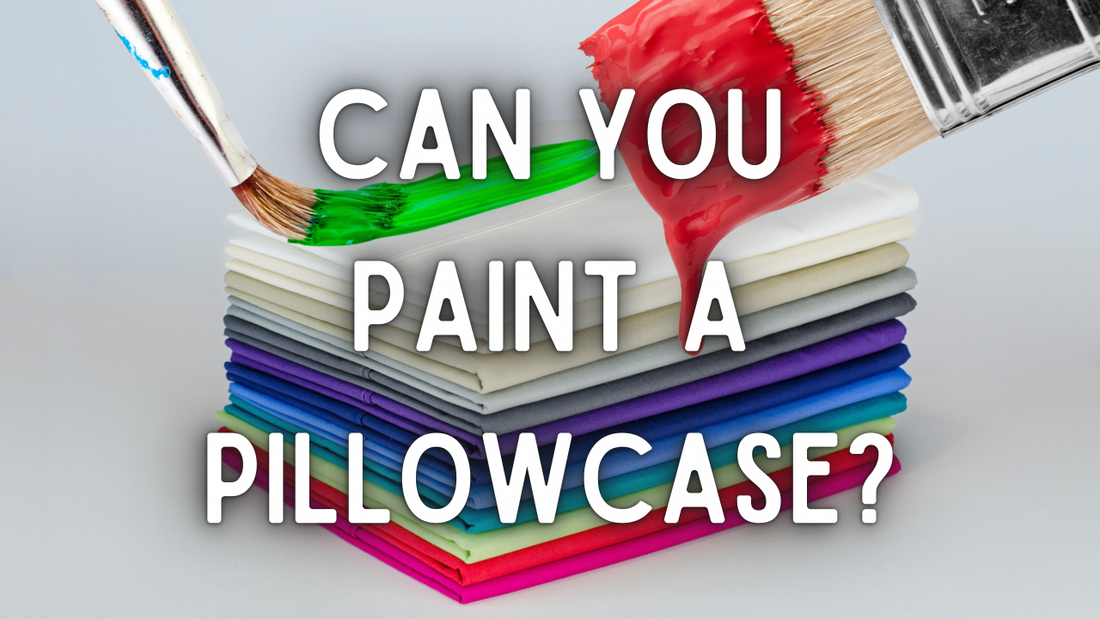 Can you paint a pillowcase?